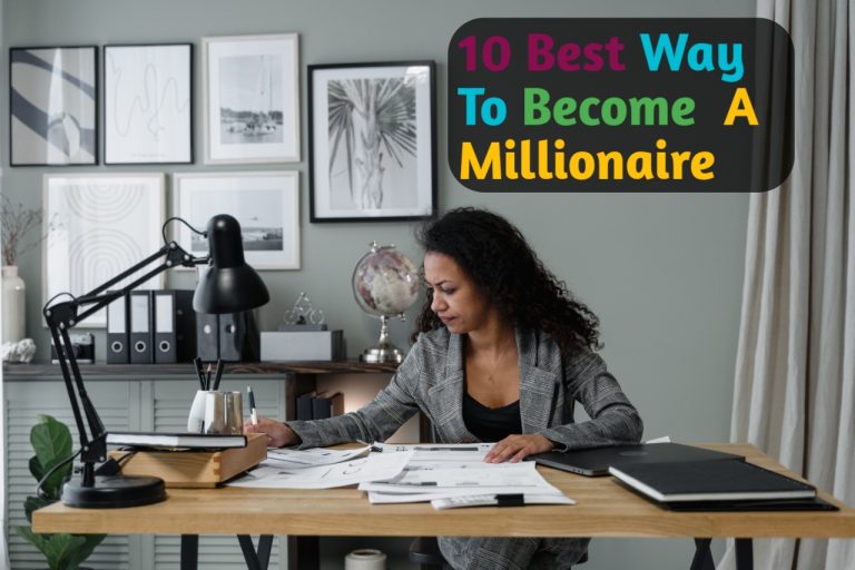 10 Best Way To Become A Millionaire